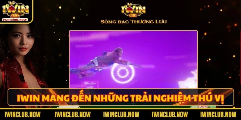 IWIN mang đến những trải nghiệm thú vị cho người tham gia